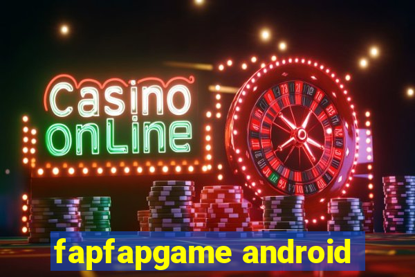 fapfapgame android